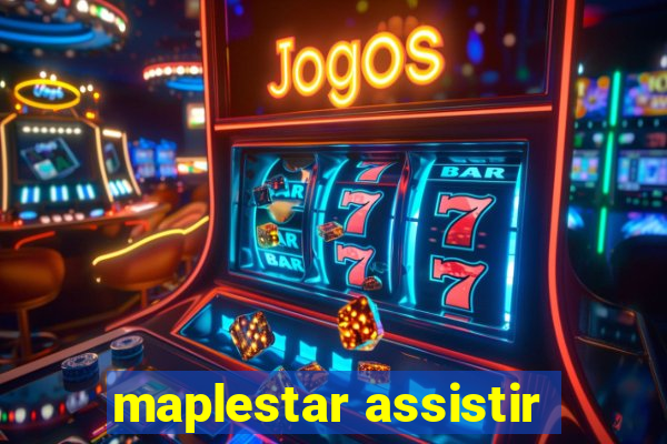 maplestar assistir